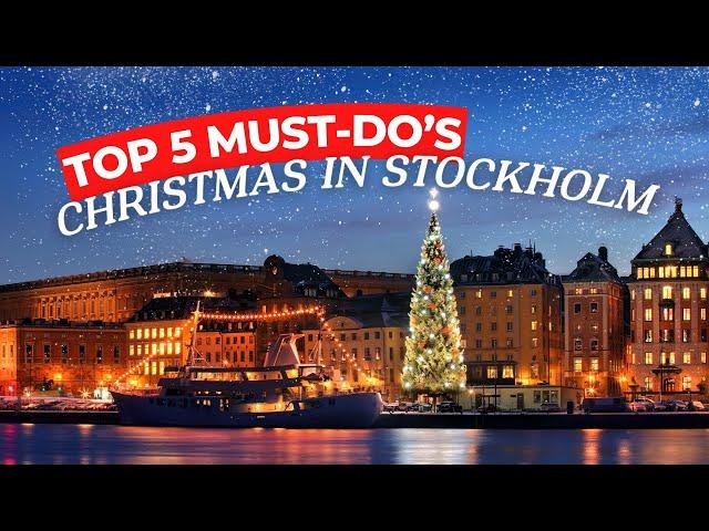 CHRISTMAS IN STOCKHOLM | TOP 5 MUST-DO’s | Ultimate Travel Guide