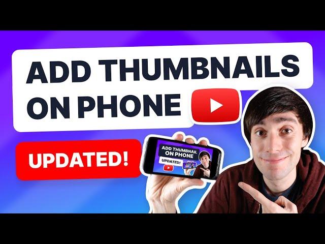 How to Add Thumbnail to Youtube Video on iPhone or Android - 2022 UPDATE!