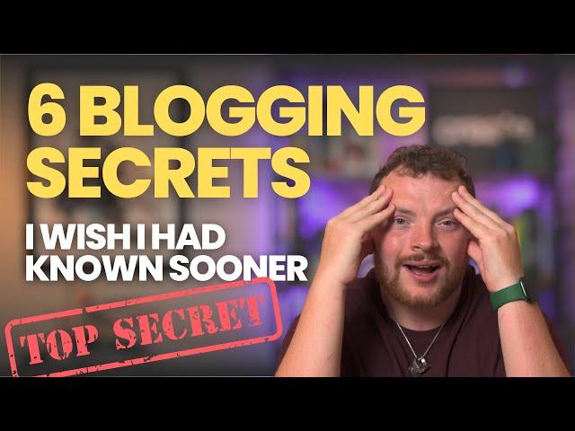 Blogging Tips: 6 Secrets I wish I Had Known Sooner