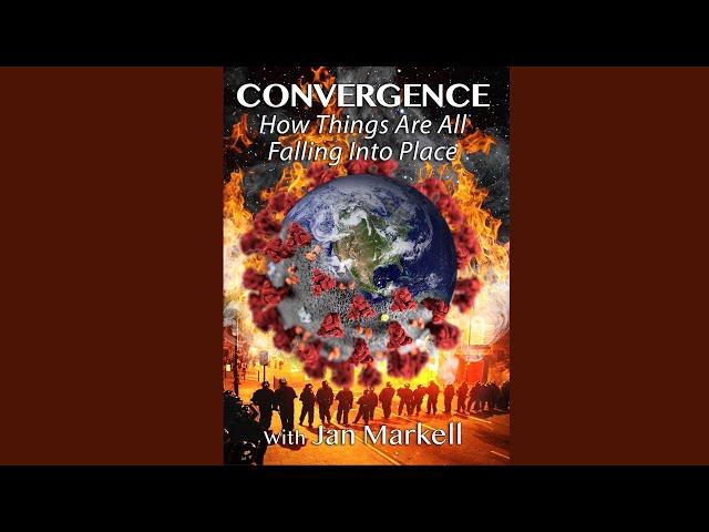 Convergence: How All Things Are Falling Into Place – Jan Markell