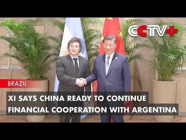 Xi Says China Ready to Continue Financial Cooperation with Argentina