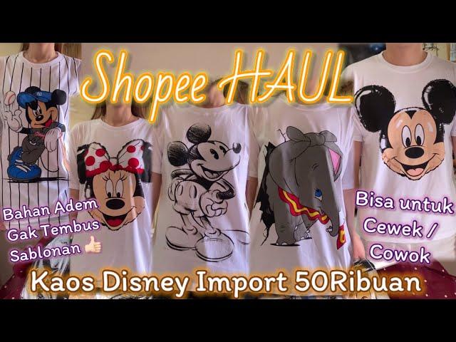 SHOPEE HAUL Kaos Disney Kualitas Import 50Ribuan | MURAH & BAGUS BANGET