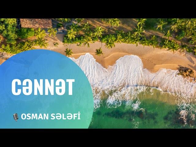 Cənnət | @OsmanSelefi | Osman Sələfi