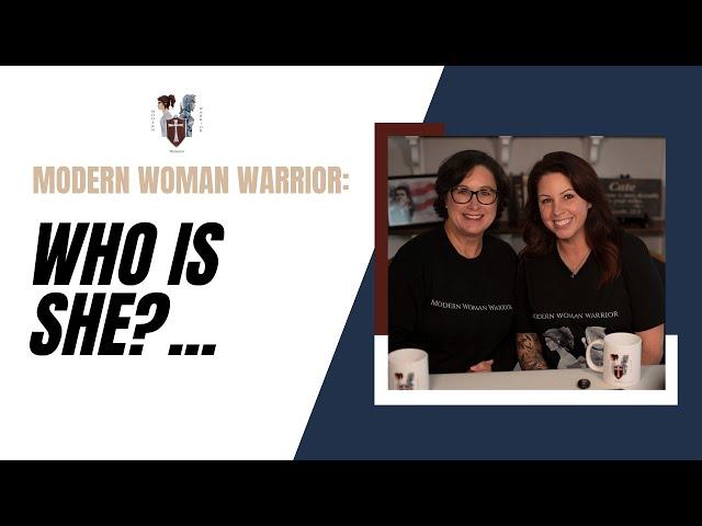 What is a Modern Woman Warrior? - Episode1