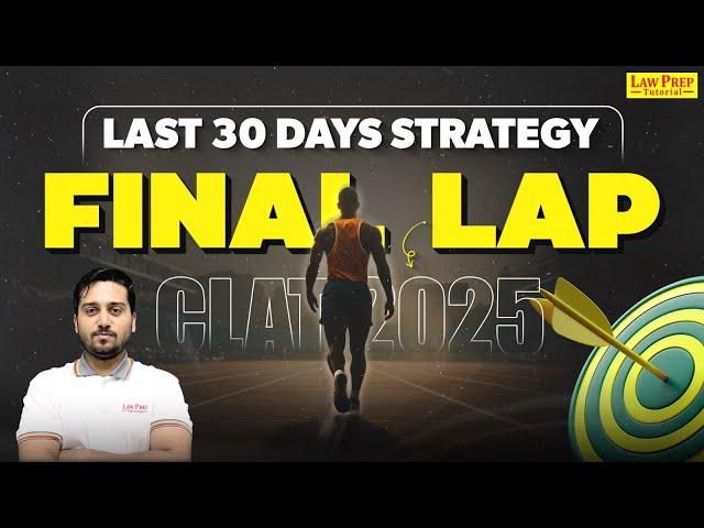 CLAT 2025 : Final Lap For CLAT 2025 30 Days Strategy | Last One Month CLAT 2025 Preparation