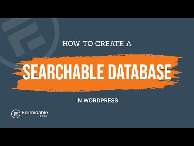 How to Create a Searchable Database in WordPress