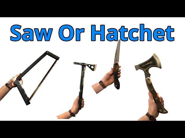 Bushcraft - Saw Or Hatchet?