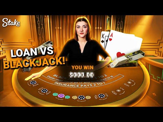 I TOOK A LOAN TO BLACKJACK!