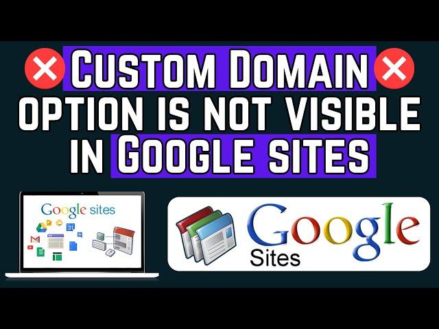 Custom Domain option is not visible in Google sites | Transfer Website & Ownership in Google sites