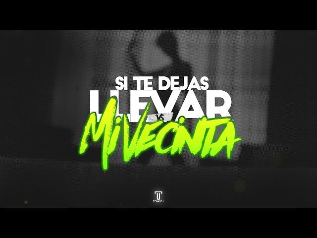 SI TE DEJAS LLEVAR VS. MI VECINITA (REMIX) | OZUNA & PLAN B | TOMI DJ