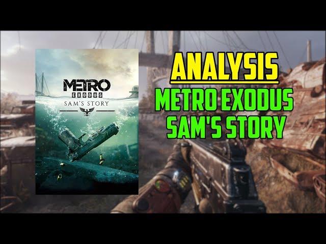 Analysis - Metro Exodus: Sam's Story