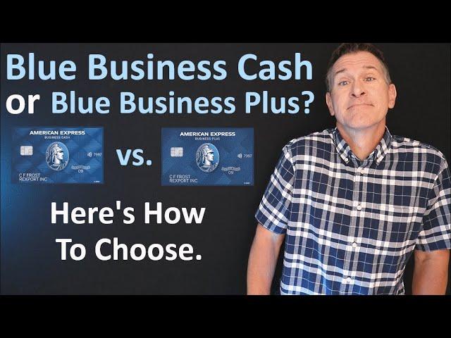 Blue Business Cash Card vs. Blue Business Plus Credit Card - Compare American Express Business Cards