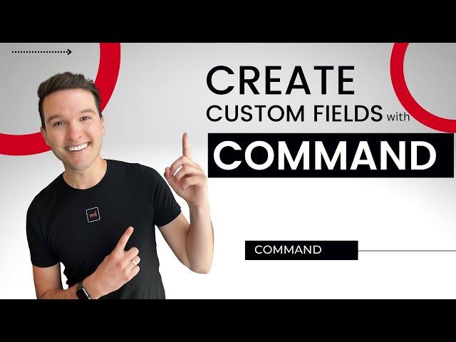 Create CUSTOM Fields for Your Contacts in Command