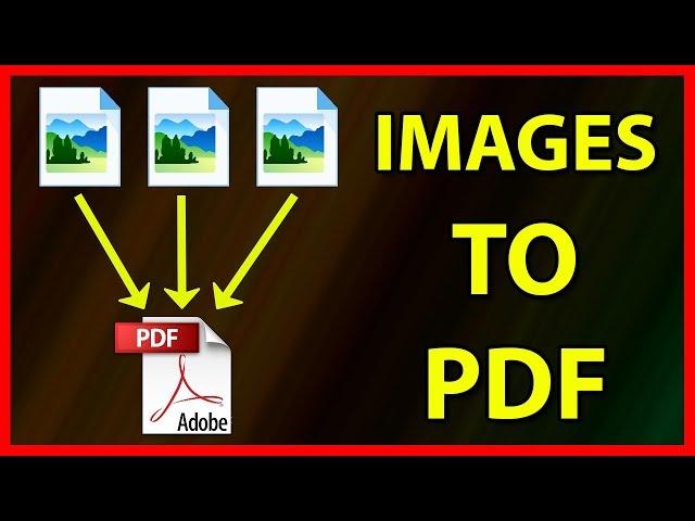 How to convert multiple images to one PDF file - Tutorial