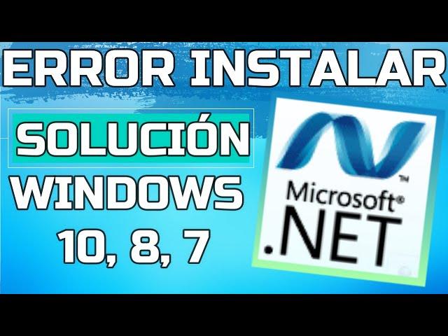 Error al instalar .Net Framework - Solución ERROR en la instalación de NET FRAMEWORK Windows(10/7/8)