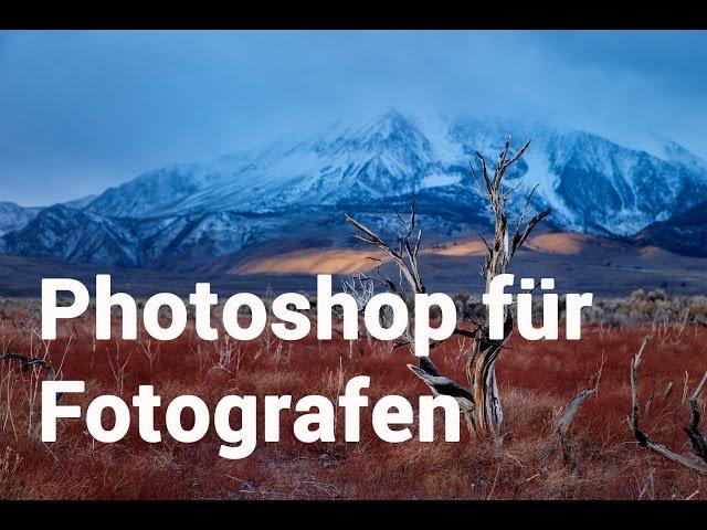 Photoshop für Fotografen   Einsteiger Tutorial