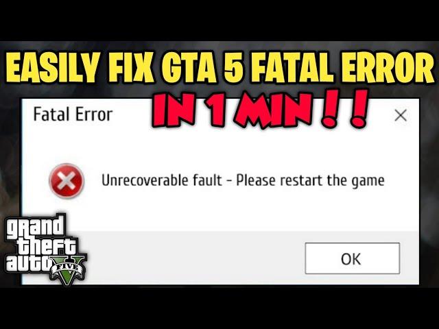 How to fix GTA 5 Fatal Error [ Unrecoverable fault - Please restart the game ] in 1 minute | solved!