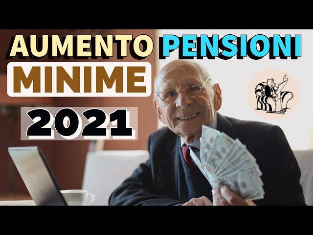 PENSIONI MINIME 2021  AUMENTI E MAGGIORAZIONI   ︎ ECCO COME OTTENERLI.