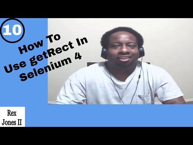  Selenium 4: How To Implement getRect_getLocation_getSize | (Video 157)