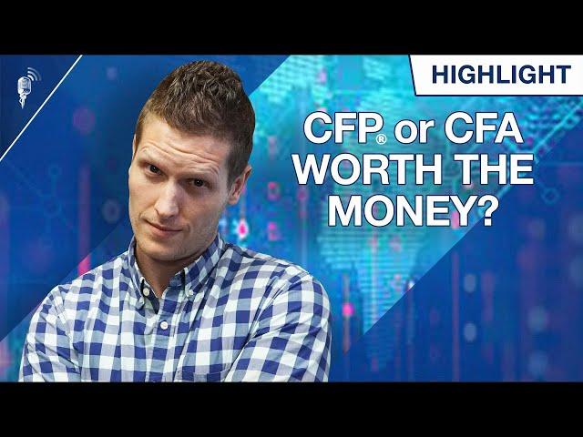 Is Hiring a CFP® Professional or CFA Worth the Money?