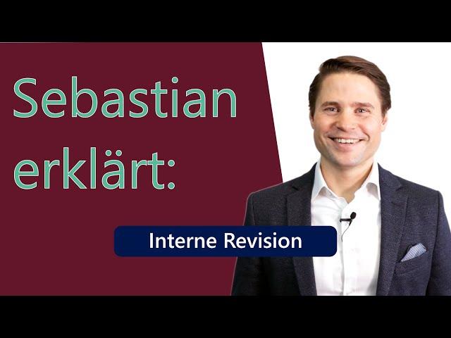 Sebastian erklärt: Die Interne Revision