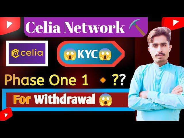 How to Celia Network Kyc phase One 1 for Withdrawalall Details in video  | celia | Tutorial