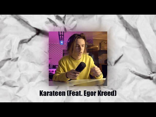 Karantee (FEAT. Egor kreed) | Будущий фит с Егором ( Премьера Трека 2021)