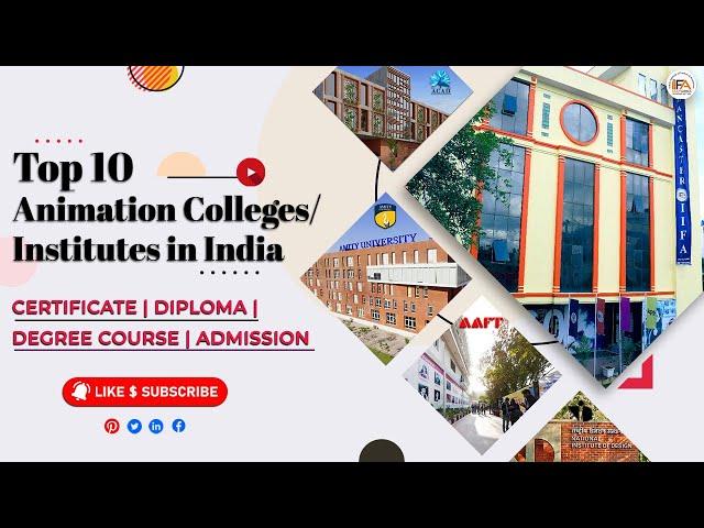 Top 10 Animation Colleges/Institutes in India | Certificate, Diploma, Degree Course, Admission, Fees