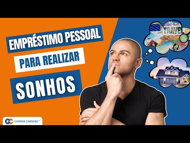 Empréstimo Pessoal: Realize seus Sonhos!