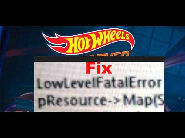 Fix HOT WHEELS UNLEASHED Fatal/LowLevelFatalError Error On PC