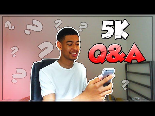 Q&A | 5,000 SUBSCRIBERS!