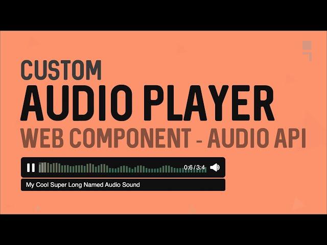 Custom Audio Player with Web Component and Web Audio API