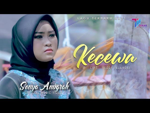 Sonya Anugrah  -   Kecewa ( Official Music Video )