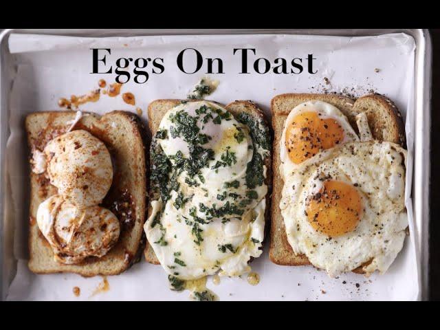 Eggs On Toast (Sunny, Buttered, & Poached)