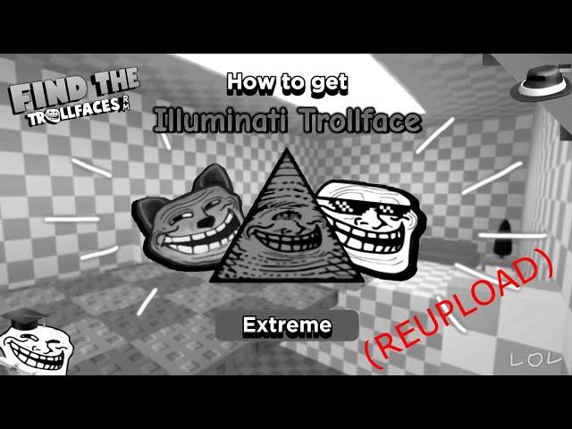 How to get Illuminati Trollface and other Trollfaces! (@danoooby reupload)