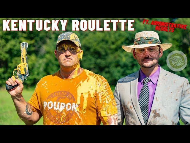 Kentucky Roulette ft. Administrative Results (The Most Disgusting Targets Yet !!!)