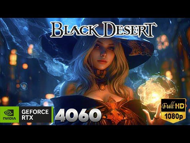 Black Desert Online | Ryzen 5 5600G | RTX 4060 Performance | 1080p Max Settings Benchmark