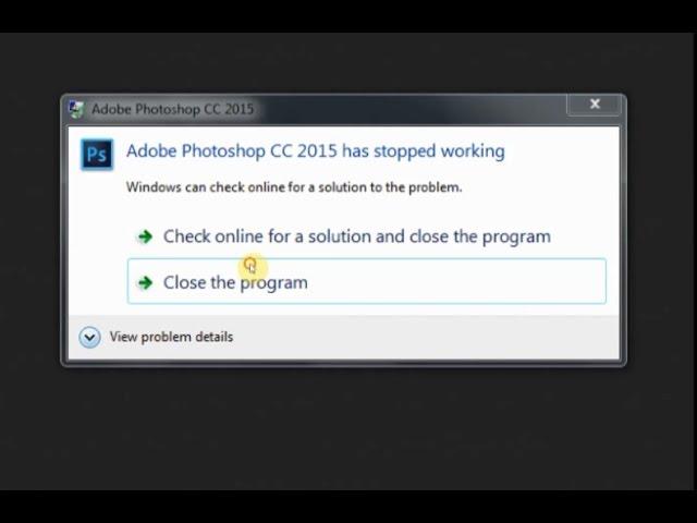 How to Fix " Photoshop CC 2015 has Stopped Working "