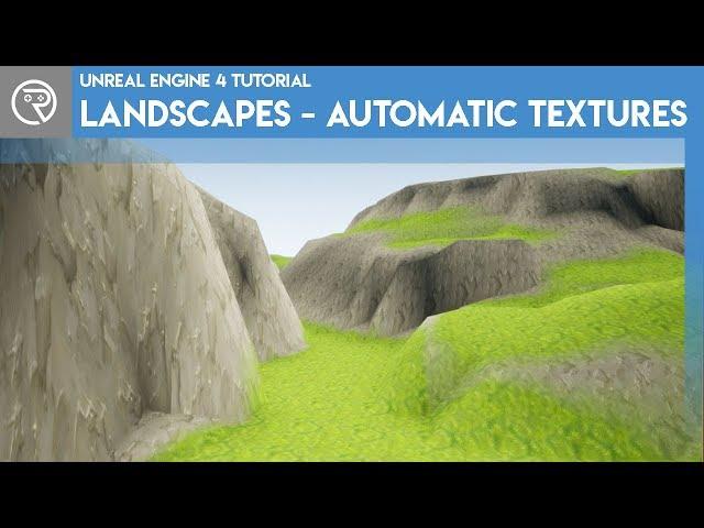 Unreal Engine 4 Tutorial - Landscapes - Automatic Texturing