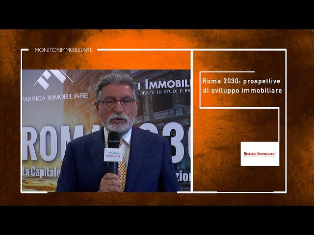 Roma 2030: Mario Breglia, Scenari Immobiliari