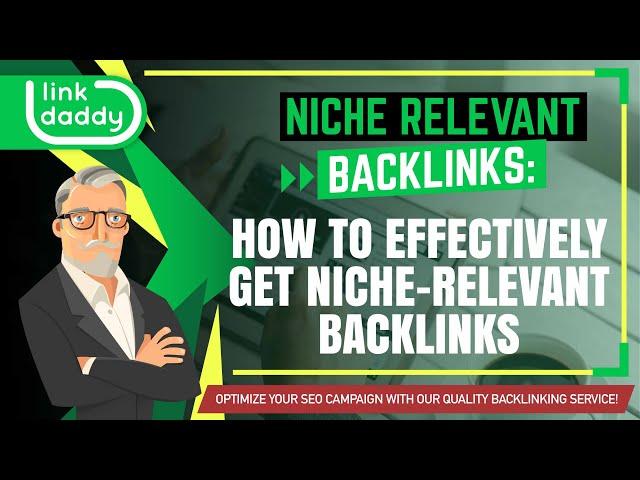 Niche Relevant Backlinks - How to Effectively Get Niche Relevant Backlinks