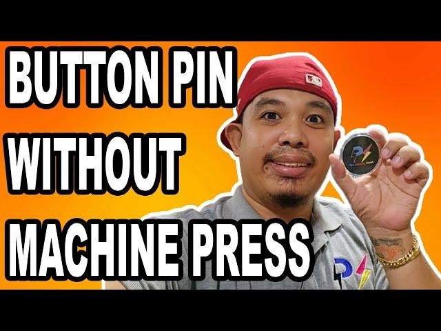 BUTTON PIN WITHOUT PRESS MACHINE | MOTHERS DAY IDEA | The Printing Shock | Marlon Ubaldo