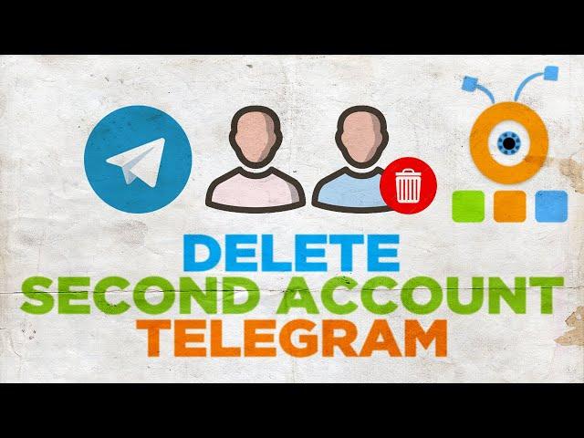 How to Delete Second Telegram Account in Windows