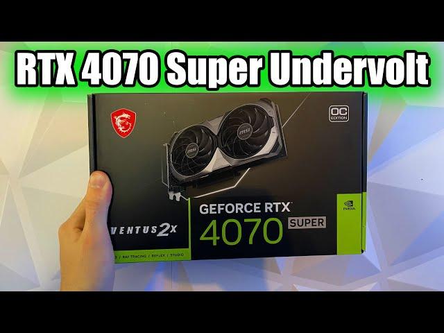 Undervolt your RTX 4070 Super for more FPS and Lower Temperature! - Tutorial