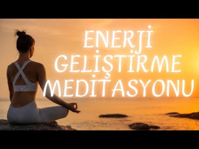 Enerji Geliştirme Meditasyonu - Çakra Güçlendirme