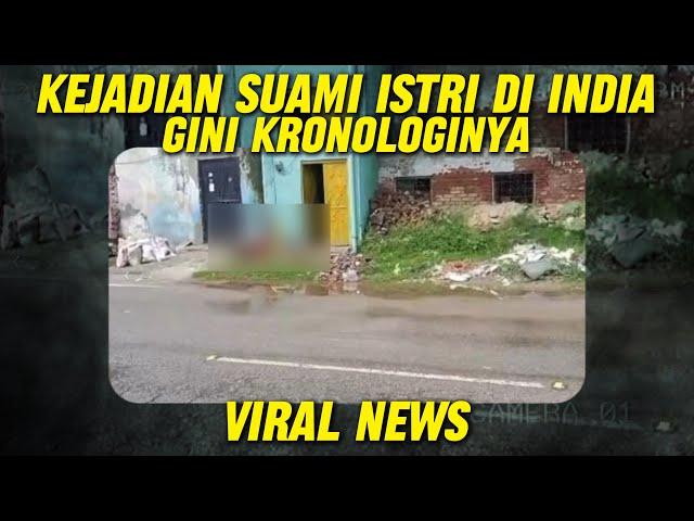 KEJADIAN SUAMI ISTRI DI INDIA YANG LAGI VIRAL || VIRAL NEWS