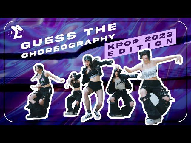  [KPOP GAME] Guess The Kpop Choreography | 2023 EDITION 