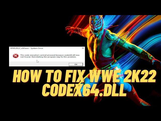 WWE 2k22 How To Fix  Codex64.dll Missing Error || No Need To Download Any File || Codex64.dll