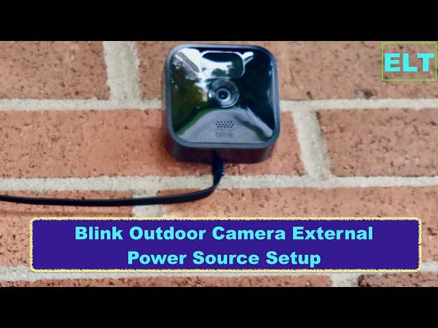 Blink Outdoor Security Camera External Power Source Setup Practical, no battery needed.