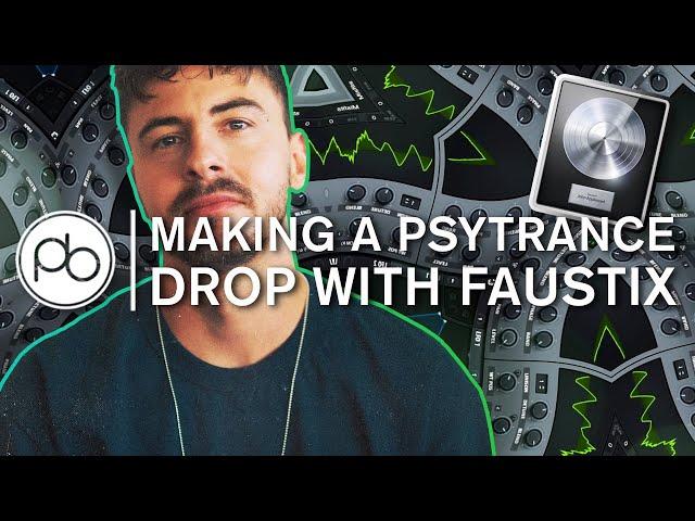 How to Make A Psytrance Style Drop with Faustix